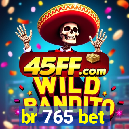 br 765 bet
